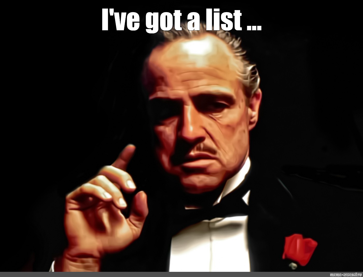 Ive got a list.jpg